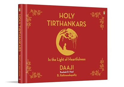 Holy Tirthankars: In the Light of Heartfulness | Explore Jain Wisdom & Yogic Tools | Practices for Inner Peace, Spiritual Growth & Mindful Living