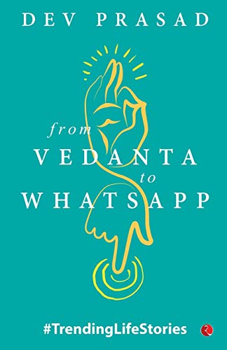 FROM VEDANTA TO WHATSAPP: TrendingLifeStories