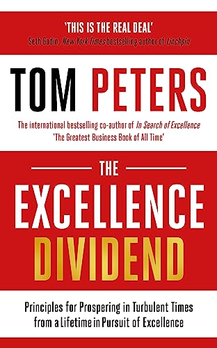 The Excellence Dividend: The Rules of Excellence from a Lifetime in Pursuit of Perfection book cover