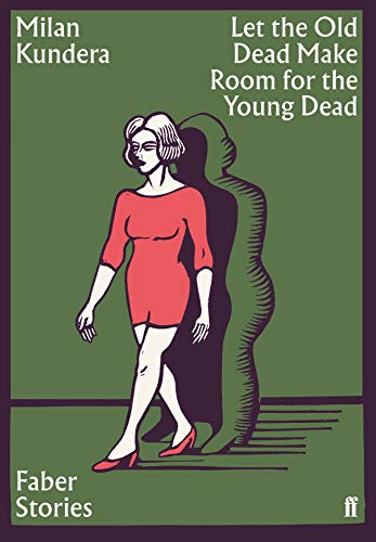 Let the Old Dead Make Room for the Young Dead: Faber Stories book cover