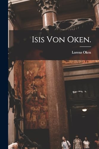Isis Von Oken. book cover