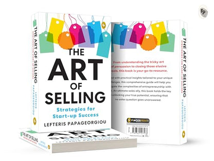 The Art of Selling: Strategies for Start-up Success