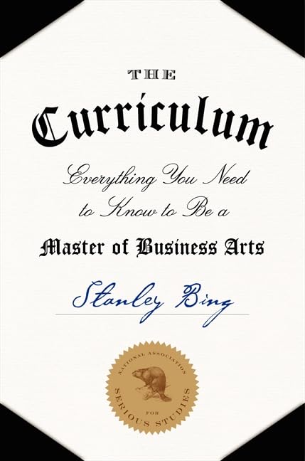 The Curriculum: Everything You Need to Know to Be a Master of Business Arts book cover