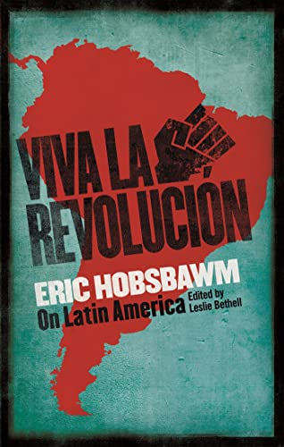 Viva la Revolucion: Hobsbawm on Latin America book cover