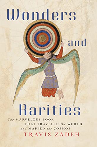 Wonders and Rarities : The Marvelous Book That Traveled the World and Mapped the Cosmos book cover