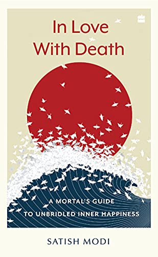 In Love with Death: A Mortal’s Guide to Unbridled Inner Happiness book cover