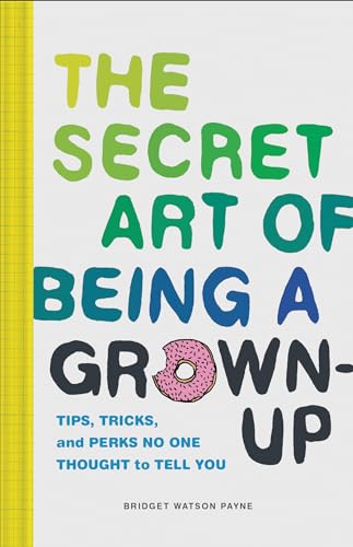 Secret Art of Being a Grown Up book cover