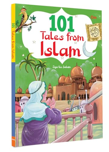 101 Tales From Islam: Moral Tales for Kids | Learn Islamic Values Storytelling | Muslim Children's Book | Gentle Islamic Lessons