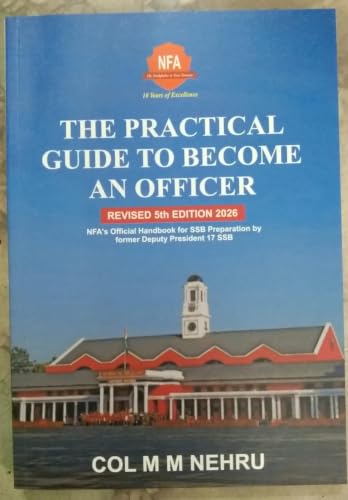 The Practical Guide to Become an Officer - 2026 - Latest Original Copy - Latest Edition - 5th Edition - The Best SSB Interview Preparation Book