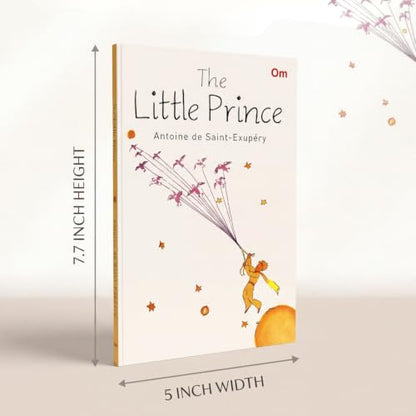 The Little Prince: Classic Story by Antoine de Saint-Exupéry | Tale of Love & Friendship | Timeless Tale for Readers | Classic Fiction Timeless Novel