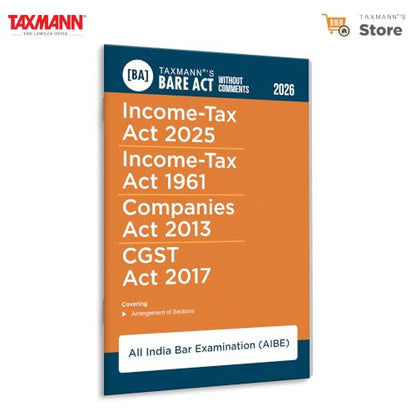 Taxmann's Income-Tax Act 2025 | Income-Tax Act 1961 | Companies Act 2013 | CGST Act 2017 [Bare Act without Comments | AIBE] – Complete Arrangement of Sections for Four Acts in One Volume