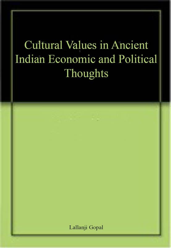 Cultural Values in Ancient Indian Economic and Political Thoughts book cover