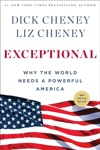 Exceptional: Why the World Needs a Powerful America book cover