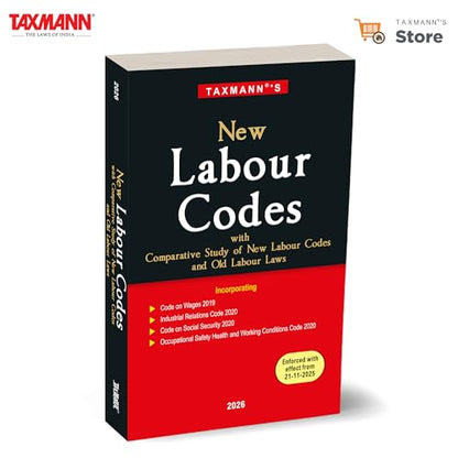 Taxmann's New Labour Codes – Comprehensive | Transition-ready Reference to the New Labour Codes—Featuring an Extensive 100+ Page Comparative Study for Understanding India's New Labour-Law Regime