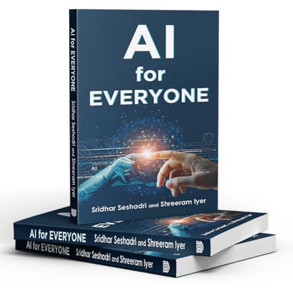 AI for Everyone: A Common Man's Guide to Artificial Intelligence
