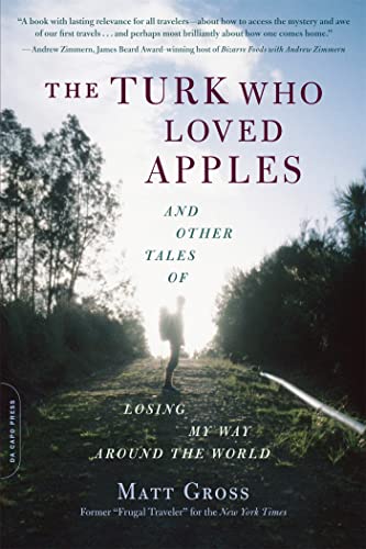 The Turk Who Loved Apples: And Other Tales of Losing My Way Around the World book cover