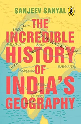 The Incredible History of India’s Geography