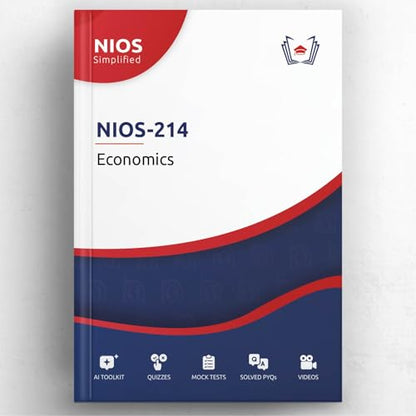 NIOS Simplified: Economics | NIOS-214 | Interactive AI-Powered Interactive Study Guide Book (20+ Full-length Mock Tests & Data+ Topic-wise Practice Questions with Solutions & Answer Explanations)