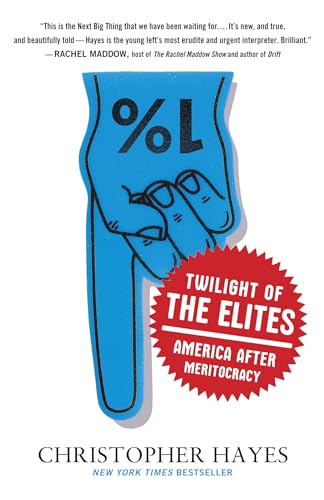 Twilight of the Elites: America After Meritocracy book cover