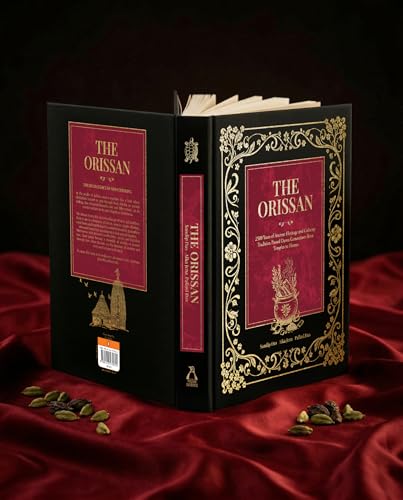 The Orissan | 2500 Years of Odisha’s Culinary Heritage Rooted in Temple Traditions, Culture and Authentic Recipes