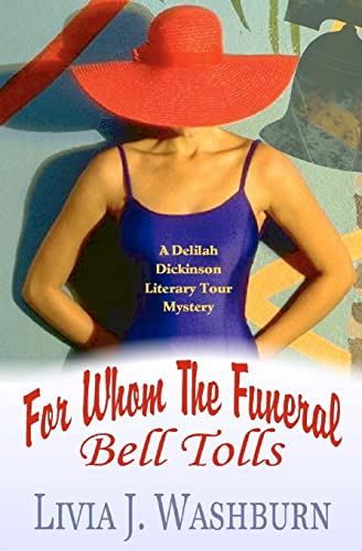 For Whom the Funeral Bell Tolls: Delilah Dickinson Literary Tour Mystery book cover