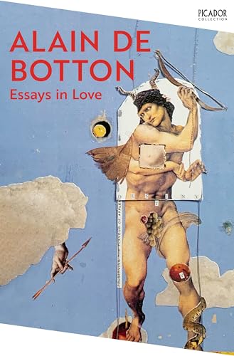 Essays In Love: A Unique Love Story Unveiling the Mysteries of the Human Heart (Picador Collection)