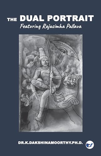 The Dual Portrait: Featuring Rajasimha Pallava