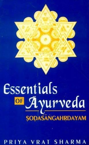 Essentials of Ayurveda: Sodasangahrdayam book cover