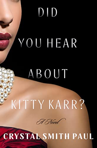 Did You Hear About Kitty Karr? : A Novel