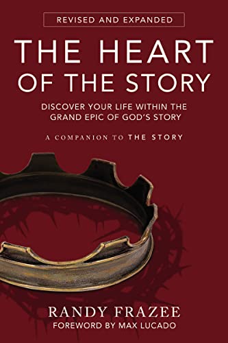 The Heart of the Story: Discover Your Life Within the Grand Epic of God’s Story (Revised and Expan book cover