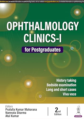 Ophthalmology Clinics-I for Postgraduates, 2/E for MS, MD and DNB Ophthalmology Residents | 32 Long Cases and 48 Short Cases with Clinical Approach, Differential Diagnosis and Instruments Chapter: 1