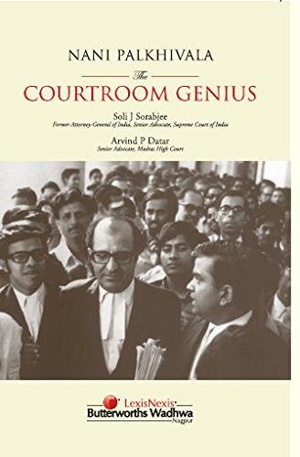 Nani Palkhivala: The Courtroom Genius by Soli J. Sorabjee (Author), Arvind P. Datar (Author) book cover