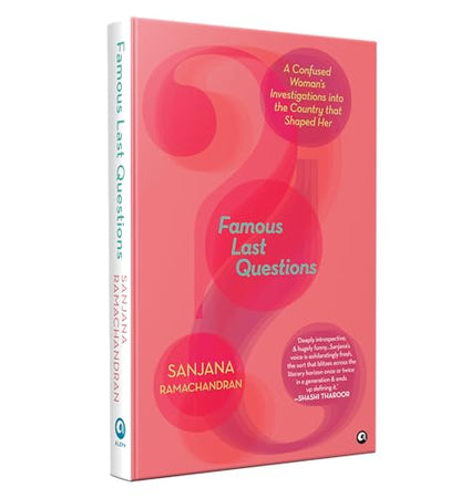 Famous Last Questions: A Confused Woman’s Investigations into the Country that Shaped Her