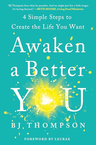 Awaken a Better You: 4 Simple Steps to Create the Life You Want book cover
