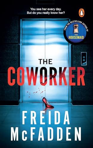 The CoWorker: A Totally Gripping Psychological Thriller with Mind-bending Twists from the New York Times Bestselling Author