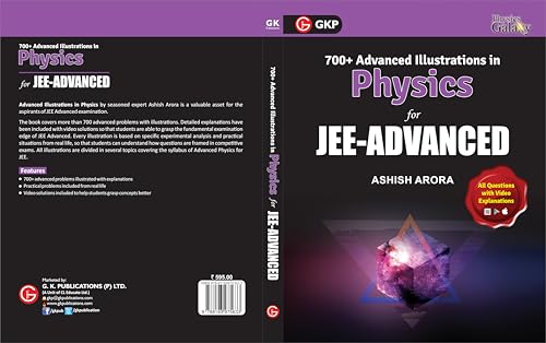 GKP Physics Galaxy: 700+ Advanced Illustrations in Physics for JEE Advanced | Concept-Based Real-Life Problems & Video Solutions | By Ashish Arora