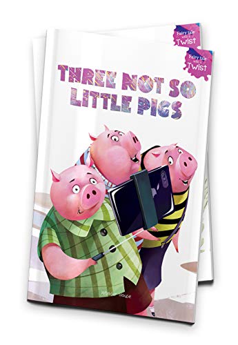 Three Not-So-Little Pigs: Fairytales With A Twist book cover