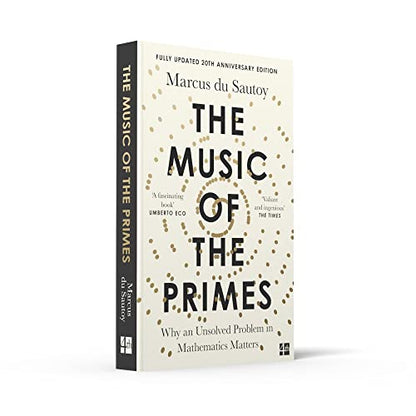 The Music of the Primes: Why an unsolved problem in mathematics matters