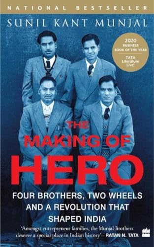 The Making of Hero: Four Brothers, Two Wheels and a Revolution that Shaped India book cover