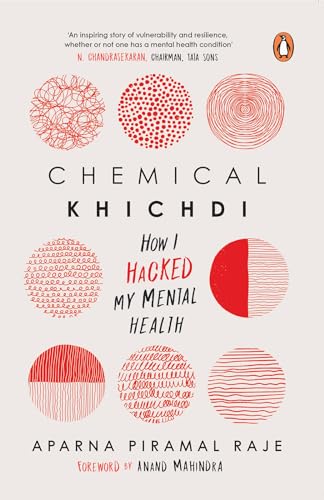 Chemical Khichdi: How I Hack My Mental Health book cover