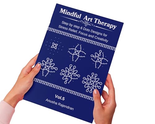 Mindful Kolam Art Volume 5 | 50 Step-by-Step Sikku Kolam and Muggulu Designs with 6 Dots | Rangoli Drawing and Coloring Book with Practice Grids | Art ... for Adults and Kids (Mindful Art Therapy)
