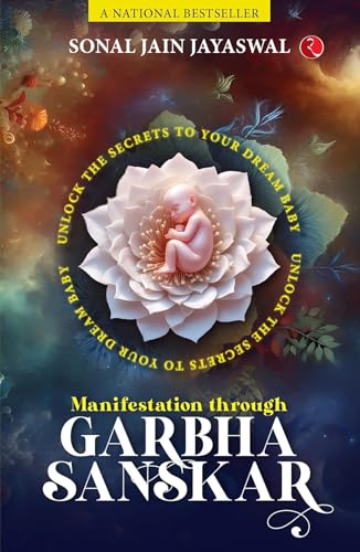 Manifestation through Garbha Sanskar: Unlock the Secrets to Your Dream Baby