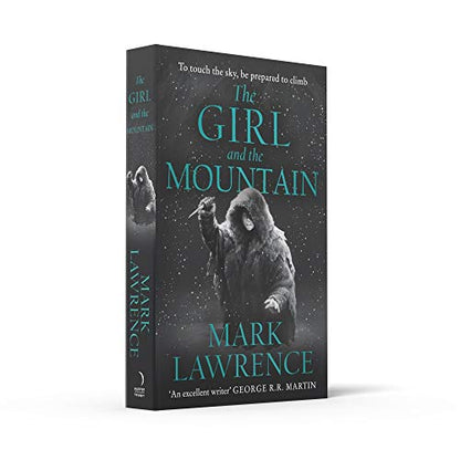 The Girl and the Mountain: Book 2 in the stellar new series from bestselling fantasy author of PRINCE OF THORNS and RED SISTER, Mark Lawrence (Book of the Ice)