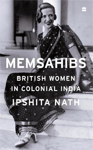 Memsahibs : British Women in Colonial India book cover