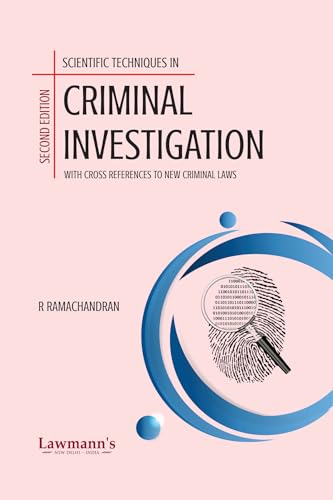 Scientific Techniques in Criminal Investigation | Forensic Science in Criminal Investigation: Brain Fingerprinting, DNA Evidence, Lie Detector, Narco-Analysis & New Criminal Law Cross References