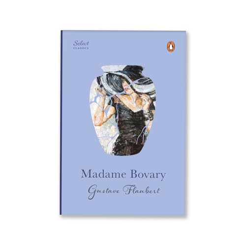 Penguin Select Classics: Madame Bovary: (Original, Unabridged Classic, Premium Hardbound Collector's Edition, Ideal for Gifting)