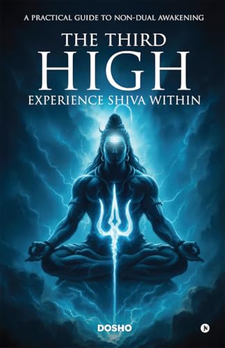 The Third High: Experience Shiva Within