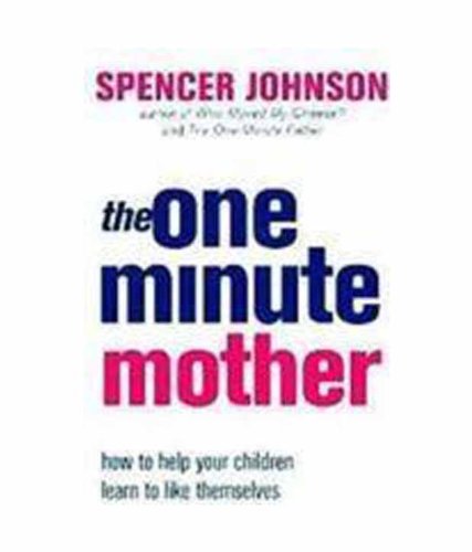 The One-Minute Mother (The One Minute Manager) by Spencer Johnson book cover