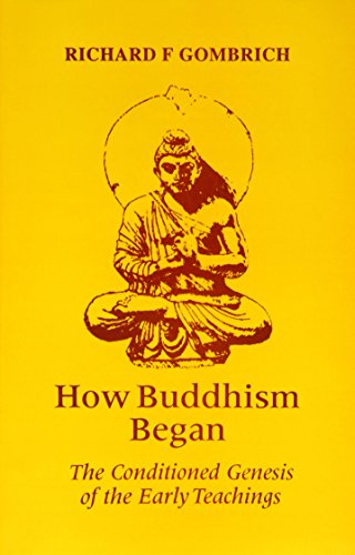 How Buddhism Began (The Conditioned Genesis of the Early Teachings) book cover