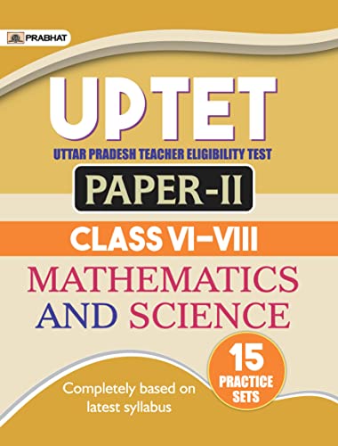 UPTET Uttar Pradesh Teacher Eligibility Test Paper-II (Class: VI-VIII) Mathematics And Science 15 Practice Sets by Ravi Pratap Singh